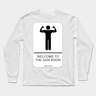 GUN SHOW (WHITE] Long Sleeve T-Shirt